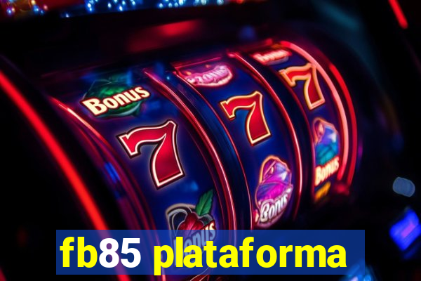 fb85 plataforma